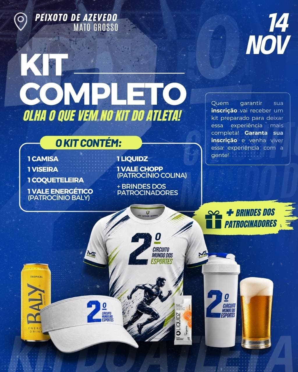 Kit do atleta da 2ª edição: camisa oficial, viseira, coqueteleira, energético Baly, Liquidz e vale chopp Colina